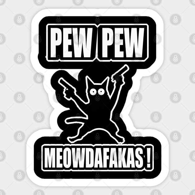 Pew Pew Meowdafakas Sticker by Gamers Gear